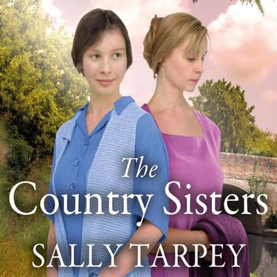 The Country Sisters - Sally Tarpey, Audio, 9781399129688