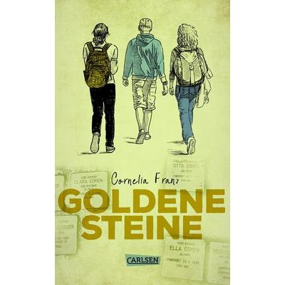 Goldene Steine, Gebundene Ausgabe von Cornelia Franz, Carlsen