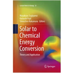 Solar to Chemical Energy Conversion, Fachbücher von Katsushi Fujii, Masakazu Sugiyama, Shinichiro Nakamura