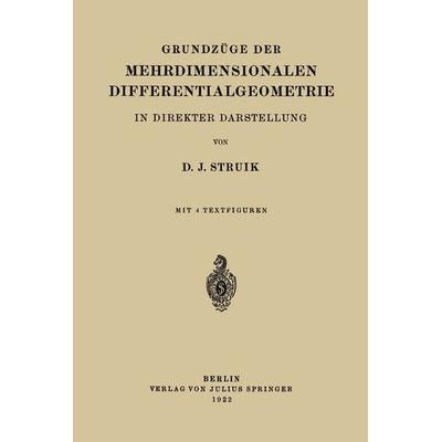 Grundzüge der Mehrdimensionalen Differentialgeometrie, Taschenbuch von D.J. Struik, Springer Berlin, 978-3-642-50371-9