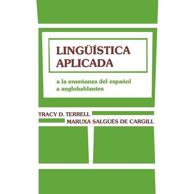 Lingüã-Stica Aplicada: a la Enseñanza del Español a Anglohablantes, Taschenbuch von Tracy D. Terrell,Ian Terrell,Salgue, John Wiley & Sons,