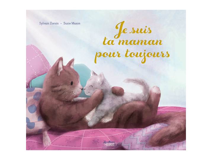 Je suis ta maman, pour toujours (Jeunesse)