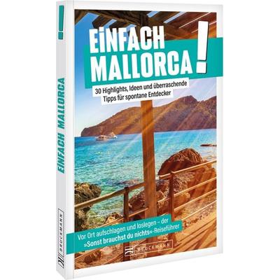 Einfach Mallorca!, Taschenbuch von Jörg Dauscher, Bruckmann, 978-3-7343-3236-4