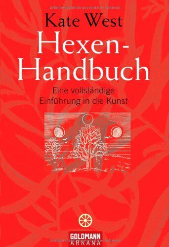 Kate West - Hexen-Handbuch: Eine vollständige Einführung in die Kunst - Preis vom 12.10.2026 11:37:12 h