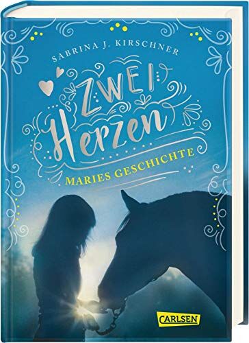 Kirschner, Sabrina J. - Zwei Herzen – eine Pferdeliebe 2: Maries Geschichte - Preis vom 12.10.2026 11:37:12 h