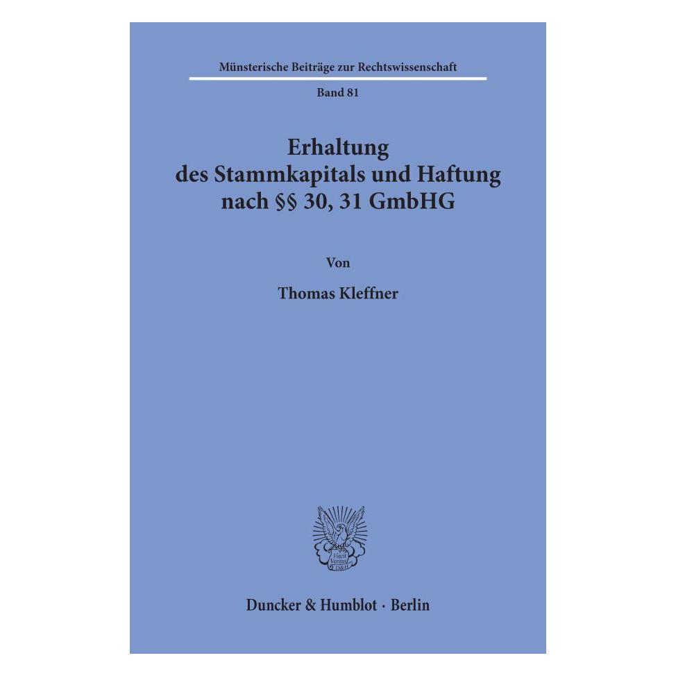Duncker & Humblot Erhaltung des Stammkapitals und Haftung nach 30, 31 GmbHG. (Deutsch, Softcover, Thomas Kleffner) (55340672)