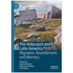 The Holocaust and Latin America, Fachbücher von Daniela Gleizer, Yael Siman, Emmanuel Kahan