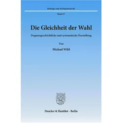 Die Gleichheit der Wahl, Fachbücher von Michael Wild