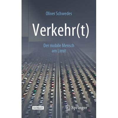 Verkehr(t), Gebundene Ausgabe von Oliver Schwedes, Springer Fachmedien Wiesbaden GmbH, 978-3-658-28369-8