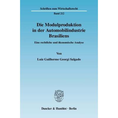 Die Modulproduktion in der Automobilindustrie Brasiliens., Taschenbuch von Luiz Guilherme Georgi Salgado, Duncker & Humblot, 978-3-428-12759-7