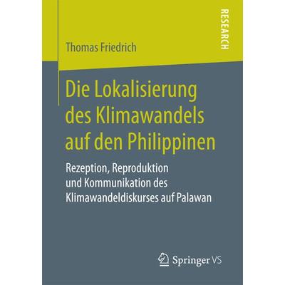 Die Lokalisierung des Klimawandels auf den Philippinen, Taschenbuch von Thomas Friedrich, Springer Fachmedien Wiesbaden GmbH, 978-3-658-18231-1