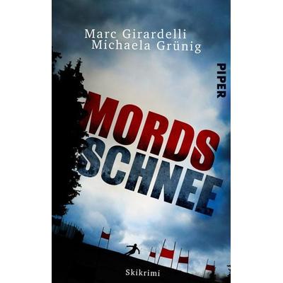 Mordsschnee, Taschenbuch von Michaela Grünig,Marc Girardelli, Piper Taschenbuch, 978-3-492-50403-4