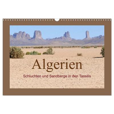Algerien - Schluchten und Sandberge in den Tassilis (Wandkalender 2027 DIN A3 quer), CALVENDO Monatskalender