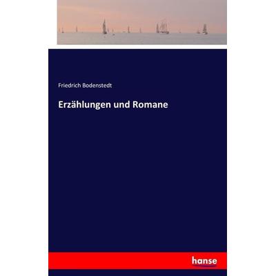 Erzählungen und Romane, Taschenbuch von Friedrich Bodenstedt, Hansebooks, 978-3-7411-3512-5