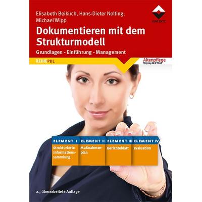 Dokumentieren mit dem Strukturmodell, Taschenbuch von Elisabeth Beikirch,Hans-Dieter Nolting,Michael Wipp, Vincentz Network, 978-3-86630-587-8