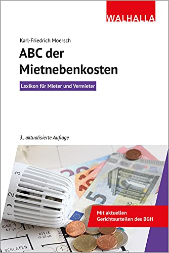 Karl-Friedrich Moersch - ABC der MIetnebenkosten: Lexikon für Mieter und Vermieter; Walhalla Rechtshilfen - Preis vom 09.10.2026 07:28:09 h
