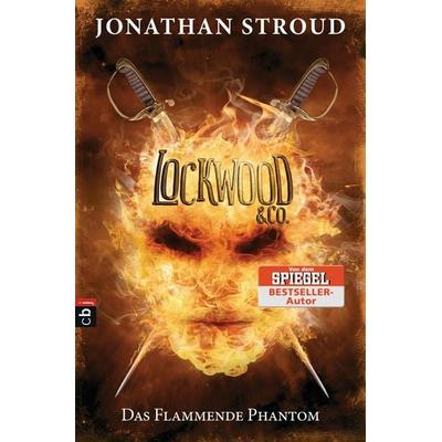 Das Flammende Phantom / Lockwood & Co. Band 4, Gebundene Ausgabe von Jonathan Stroud, CBJ