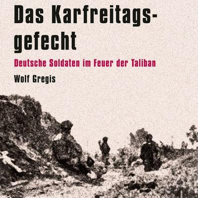 Das Karfreitagsgefecht - Wolf Gregis, Audio, 9783863527242