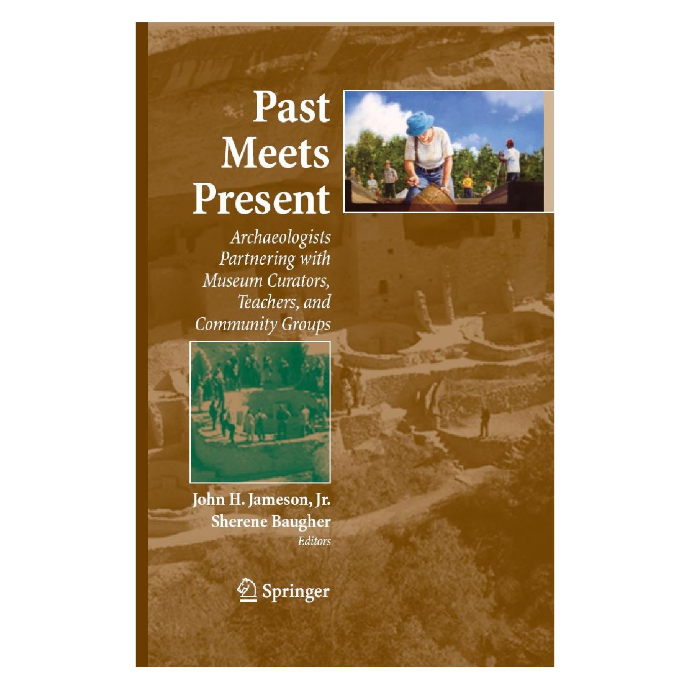 Springer Past Meets Present (Englisch, Hardcover, John H. Jameson, Sherene Baugher) (9780387476667)