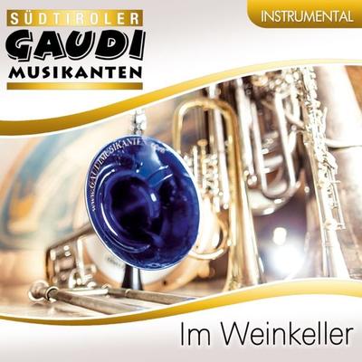 Im Weinkeller - Südtiroler Gaudimusikanten, CD, 9003549531463