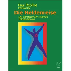 Die Heldenreise, Fachbücher von Melissa Kay, Paul Rebillot