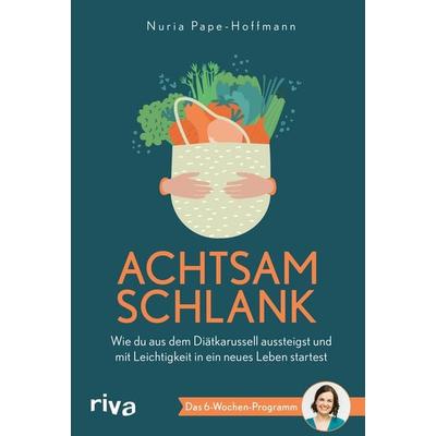 Achtsam schlank, Taschenbuch von Nuria Pape-Hoffmann, Riva, 978-3-7423-1827-5