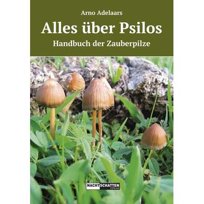 Alles über Psilos, Taschenbuch von Arno Adelaars, Nachtschatten Verlag, 978-3-907080-49-8