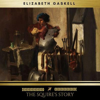 The Squire's Story - Elizabeth Gaskell, Audio, 9782378980108