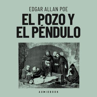 El pozo y el péndulo - Edgar Allan Poe, Audio, 4066004638737