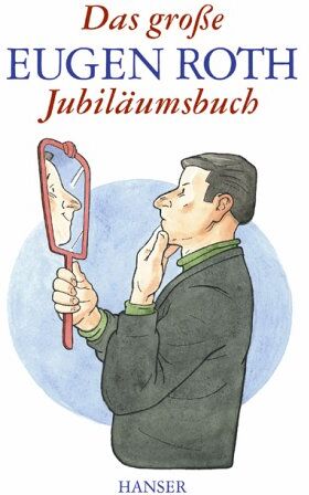 Eugen Roth - Das große Eugen-Roth-Jubiläumsbuch - Preis vom 09.10.2026 07:28:09 h