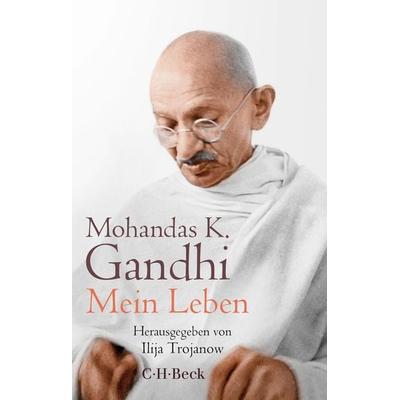 Mein Leben, Taschenbuch von Mohandas K. Gandhi, C.H. Beck, 978-3-406-75720-4