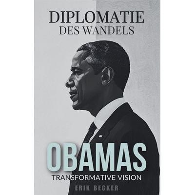 Diplomatie des Wandels, Taschenbuch von Erik Becker, Independently Published