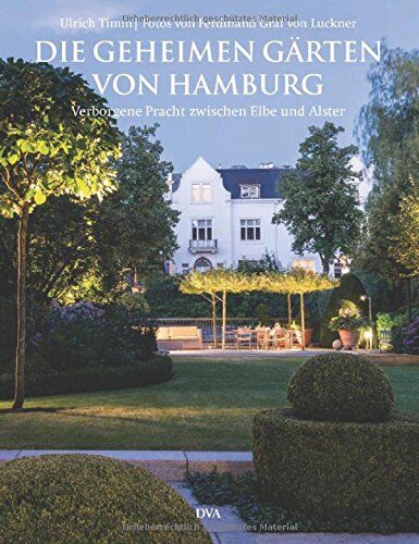 Ulrich Timm - Die geheimen Gärten von Hamburg: Verborgene Pracht zwischen Elbe und Alster - Preis vom 30.09.2026 09:01:18 h