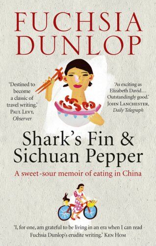 Fuchsia Dunlop - Shark's Fin and Sichuan Pepper: A sweet-sour memoir of eating in China - Preis vom 13.10.2026 11:25:28 h