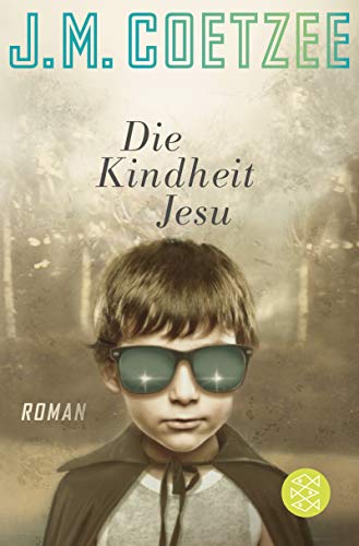 Coetzee, J. M. - Die Kindheit Jesu: Roman - Preis vom 16.10.2026 11:41:07 h