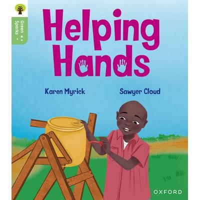 Oxford Reading Tree Green Sparks: Level 3: Helping Hands, Taschenbuch von Karen Myrick, Oxford Academic, 978-1-382-05697-7