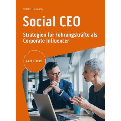 Social CEO, Taschenbuch von Kerstin Hoffmann, Haufe-Lexware, 978-3-648-17550-7
