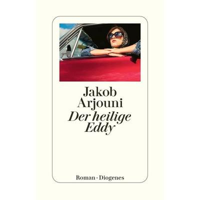 Der heilige Eddy, Taschenbuch von Jakob Arjouni, Diogenes Verlag AG