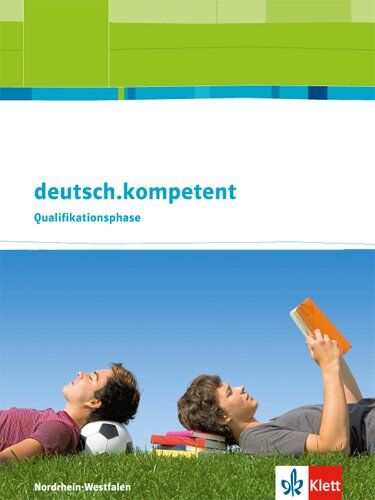 deutsch.kompetent. Ausgabe für Nordrhein-Westfalen / Schülerbuch Qualifikationsphase mit Onlineangebot: Oberstufe - Preis vom 07.10.2026 11:45:10 h