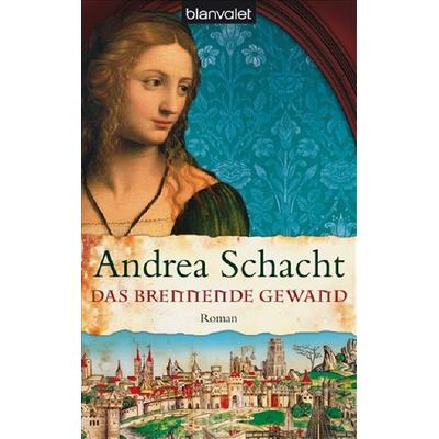 Das brennende Gewand / Almut Bossart Bd.5, Taschenbuch von Andrea Schacht, Blanvalet