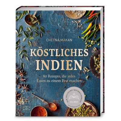 Köstliches Indien, Gebundene Ausgabe von Chetna Makan, ZS - ein Verlag der Edel Verlagsgruppe, 978-3-96584-490-2