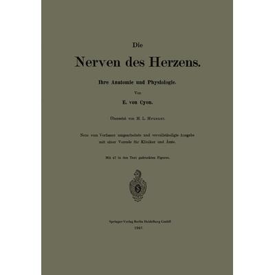 Die Nerven des Herzens, Taschenbuch von E. Cyon,H. L. Heusner, Springer Berlin, 978-3-662-32341-0