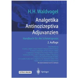 Analgetika Antinozizeptiva Adjuvanzien, Fachbücher von Herman H. Waldvogel