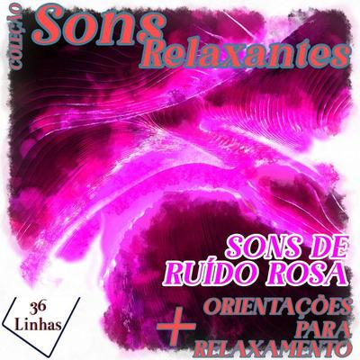 Coleção Sons Relaxantes - Sons de Ruído Rosa - Silvia Strufaldi, Audio, 9798882445163
