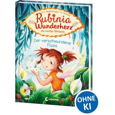 Rubinia Wunderherz, die mutige Waldelfe (Band 3) - Der verschwundene Fluss, Gebundene Ausgabe von Karen Christine Angermayer, Loewe, 978-3-7432-0358-7