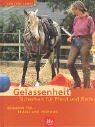 Christine Lange - Gelassenheit Sicherheit für Pferd und Reiter: Übungen für Praxis und Prüfung - Preis vom 09.10.2026 07:28:09 h