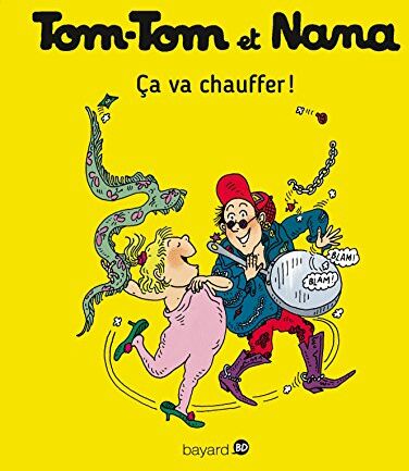 Tom-Tom et Nana. Vol. 15. Ca va chauffer ! - Preis vom 11.10.2026 15:43:13 h