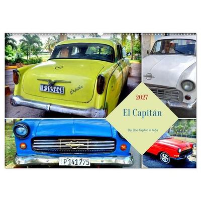 El Capitán - Der Opel Kapitän in Kuba (Wandkalender 2027 DIN A2 quer), CALVENDO Monatskalender