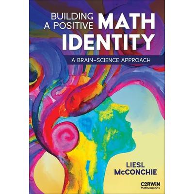 Building a Positive Math Identity, Taschenbuch von Liesl McConchie, Sage Publications, 978-1-07-196298-5