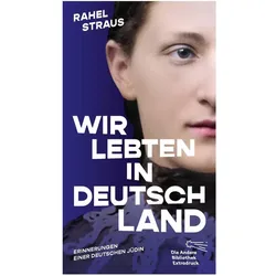 Wir lebten in Deutschland, Biografien von Rahel Straus